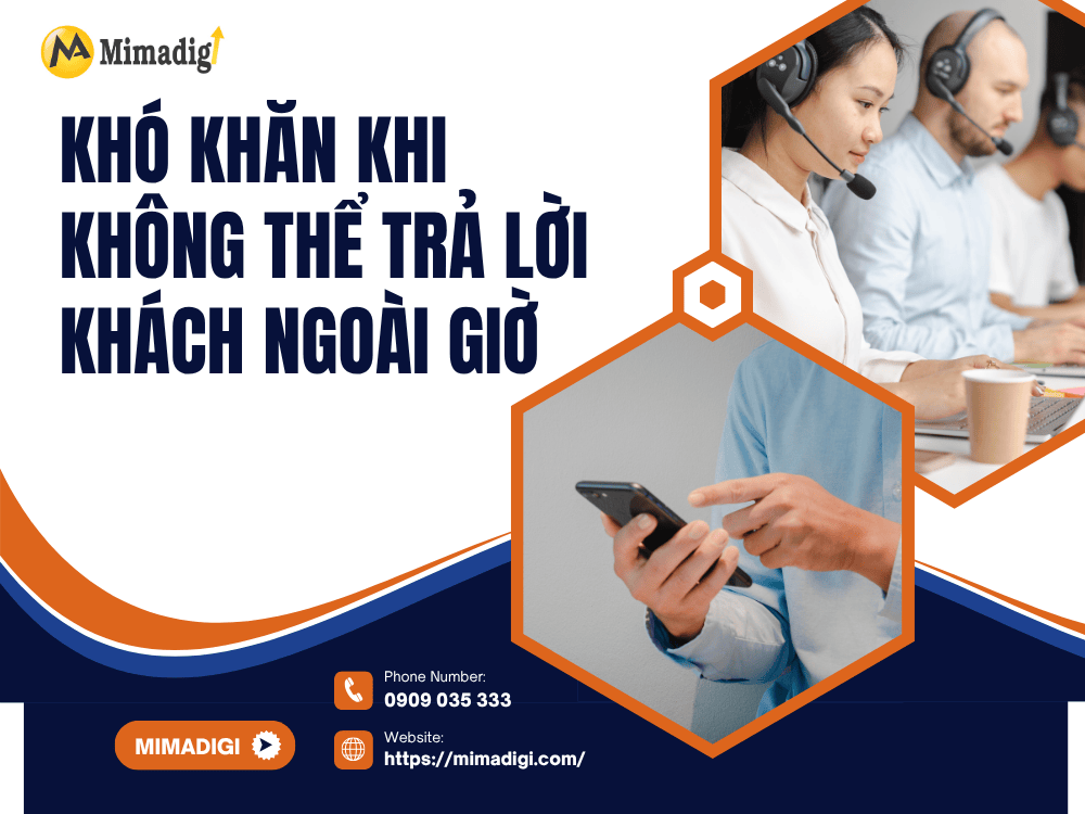 Khó khăn khi không thể trả lời khách ngoài giờ tại MIMA