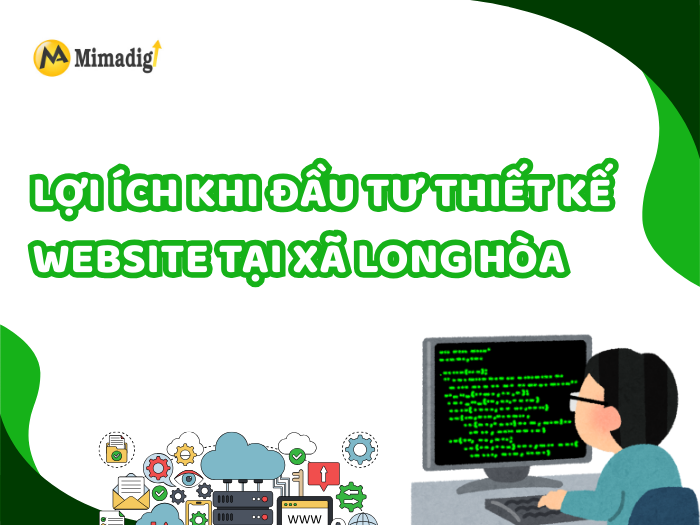 Lợi Ích Khi Đầu Tư Thiết Kế Website Tại Xã Long Hòa