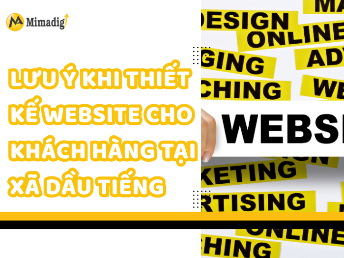 Lưu Ý Khi Thiết Kế Website Cho Khách Hàng Tại Xã Dầu Tiếng