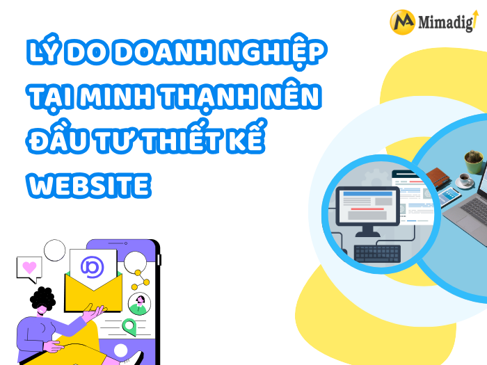 Lý Do Doanh Nghiệp Tại Minh Thạnh Nên Đầu Tư Thiết Kế Website 