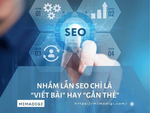 Mistaking SEO as just writing articles or attaching tags at MIMADIGI