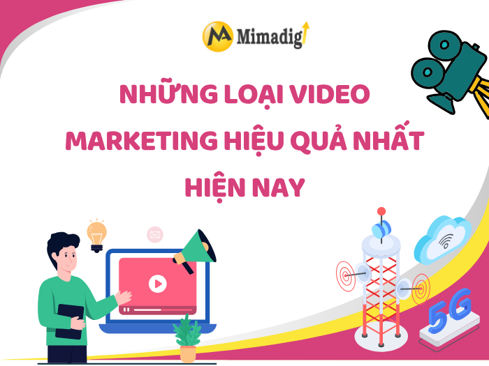 The Most Effective Types of Video Marketing Right Now by MIMADIGI