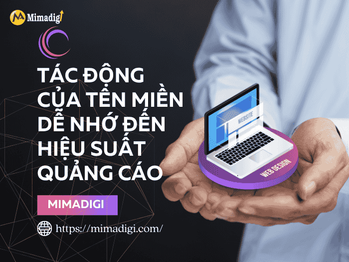 Tác động của tên miền dễ nhớ đến hiệu suất quảng cáo