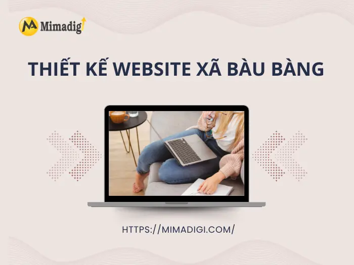 Thiết Kế Website Xã Bàu Bàng – Đòn Bẩy Chuyển Đổi Số Cho Doanh Nghiệp Địa Phương