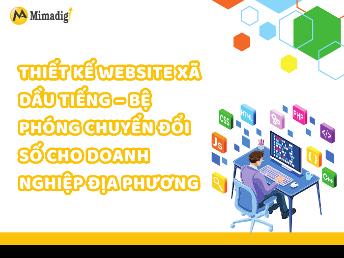 Thiết Kế Website Xã Dầu Tiếng – Bệ Phóng Chuyển Đổi Số Cho Doanh Nghiệp Địa Phương
