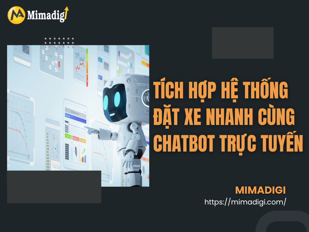 Tích hợp hệ thống đặt xe nhanh cùng chatbot trực tuyến tại MIMA