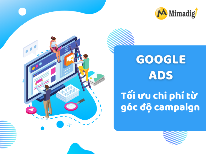 Tối ưu chi phí từ góc độ campaign