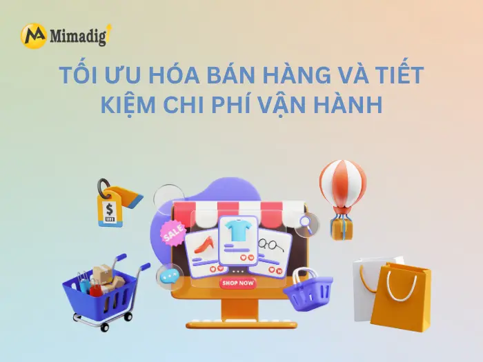 Tối ưu hóa bán hàng và tiết kiệm chi phí vận hành