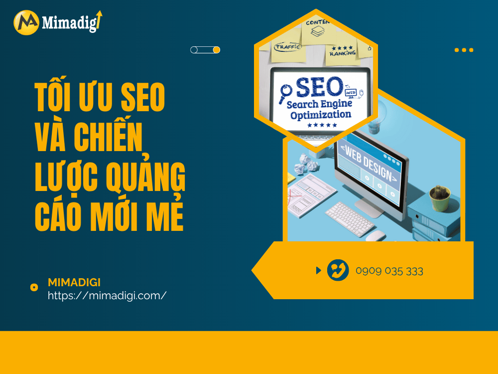 Tối Ưu SEO Và Chiến Lược Quảng Cáo Mới Mẻ tại MIMA