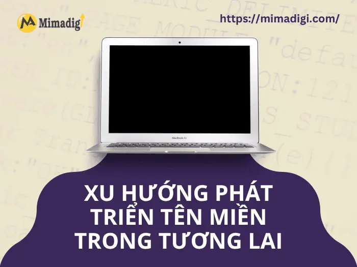 Xu hướng phát triển tên miền trong tương lai