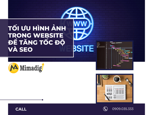 Tối ưu hình ảnh trong website để tăng tốc độ và SEO của mimadigi