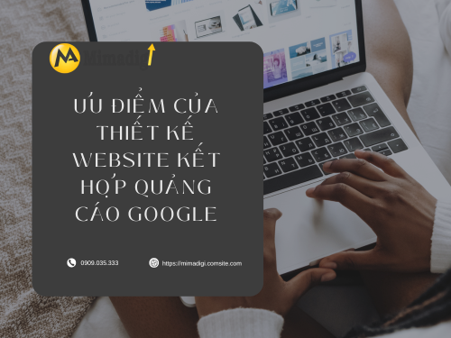 Thiết kế website tại Tuyên Quang – Hỗ trợ quảng cáo Google cùng mimadigi