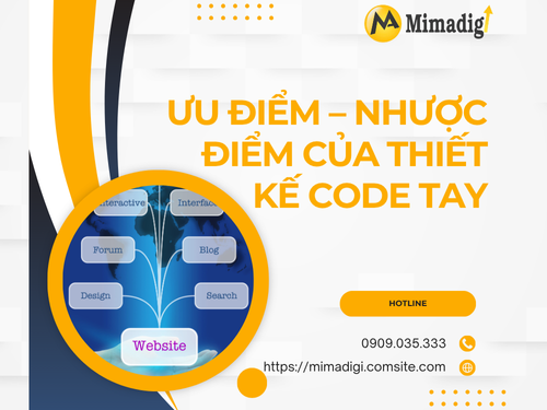 Nên thiết kế website bằng WordPress hay code tay? Ưu nhược điểm của mimadigi