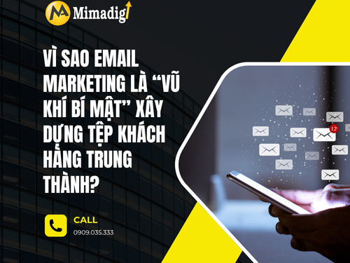 Email Marketing: Bí quyết xây dựng tệp khách hàng trung thành của mimadigi