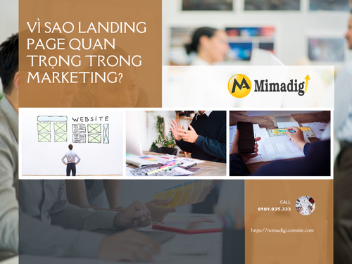 Landing Page là gì? Thiết kế Landing Page để tăng tỷ lệ chuyển đổi của mimadigi
