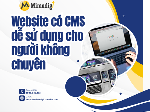 Website có CMS dễ sử dụng cho người không chuyên tại mimadigi