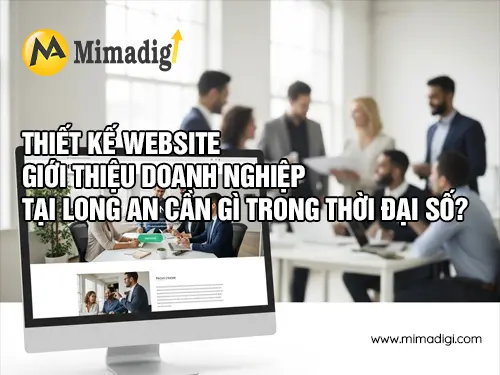 Thiết kế website giới thiệu doanh nghiệp tại Long An Mimadigi