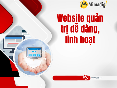 Website quản trị dễ dàng, linh hoạt tại mimadigi